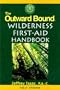 The Outward Bound Wilderness First-Aid Handbook: Revised Edition