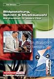 Bildgestaltung, Schnitt und Musikauswahl. Das Praxisbuch f�r bessere Filme - Ralf Biebeler
