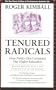 Tenured Radicals, Revised: How Politics has Corrupted our Higher Education