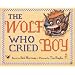 The Wolf Who Cried Boy