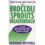the broccoli sprouts breakthrough the new miracle food for cancer prevention