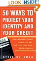 50 Ways to Protect Your Identity and Your Credit: Everything You Need to Know About Identity Theft, Credit Cards, Credit Repair, and Credit Reports