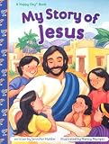 My Story Of Jesus (Happy Day Books)