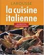 La cuisine italienne : 450 recettes traditionnelles