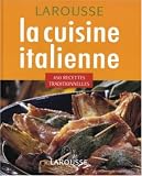 Revue Larousse  / La cuisine italienne : 450 recettes traditionnelles
