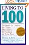 Living To 100: Lessons In Living To Your Maximum Potential At Any Age