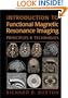 Introduction to Functional Magnetic Resonance Imaging: Principles and Techniques