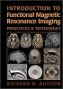 Introduction to Functional Magnetic Resonance Imaging: Principles and Techniques