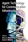 Agent Technology for Communications Infrastructure