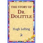 The Story of Doctor Dolittle by  Hugh Lofting and 1stWorld Library
