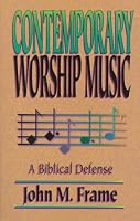 Contemporary Worship Music: A Biblical Defense