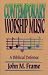 Contemporary Worship Music: A Biblical Defense