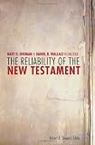The Reliability of the New Testament: Bart Ehrman and Daniel B. Wallace in Dialogue