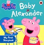 Peppa Pig: Baby Alexander (Peppa Pig...