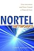 Nortel Networks: How Innovation and Vision Created a Network Giant