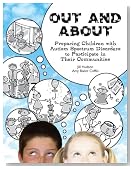 Out and About: Preparing Children with Autism Spectrum Disorders to Participate in Their Communities
