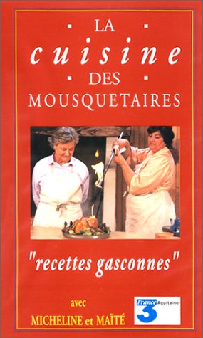 La cuisine des Mousquetaires : recettes gasconnes (VHS)