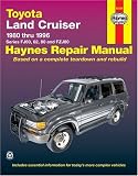 Toyota Landcruiser Series FJ60, 62, 80 and FZJ80, 1980-1996 (Haynes Manuals)