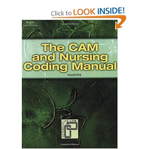 Click here to buy The CAM and Nursing Coding Manual (Cam and Nursing Coding Manual) by Krar, Krishnan, Robert Putnam, and Dennis Nance.