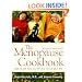 The Menopause Cookbook: How to Eat Now and for the Rest of Your Life