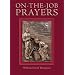 On-The-Job Prayers