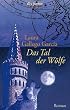 Das Tal der W�lfe: Roman
