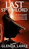 The Last Stormlord (Stormlord Trilogy)