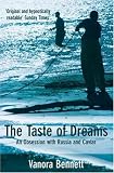 The Taste of Dreams: An Obsession with Russia and Caviar