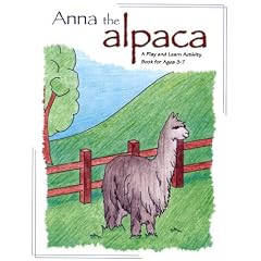 Anna The Alpaca: A Play and Learn Activity Book for Ages 3-7