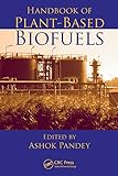 Handbook of plant-based biofuels