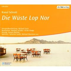 Die W�ste Lop Nor, 1 Audio-CD