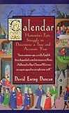 The Calendar: The 5000 Year Struggle to Align the Clock and the Heavens and What Happened to the Missing Ten Days