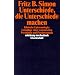Unterschiede, die Unterschiede machen: Klinische Epistemologie: Grundlage einer systemischen Psychiatrie und Psychosomatik (suhrkamp taschenbuch wissenschaft)