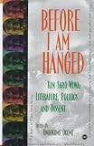 Before I Am Hanged: Ken Saro-Wiwa - Literature, Politics and Dissent