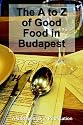 A to Z of Good Food in Budapest