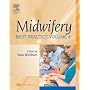 Midwifery: Best Practice, Volume 4: Best Practice v. 4 (Midwifery Practice Guides)