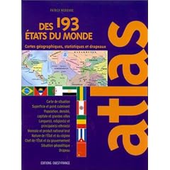 Atlas des 193 Etats du monde : Statistiques et drapeaux