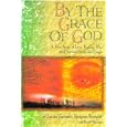 By The Grace of God: A True Story of Love, Family, War and Survival from the Congo by Suruba Georgette Ibumando Wechsler