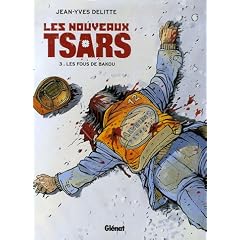 Les nouveaux tsars, Tome 3 : Les Fous de Bakou