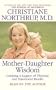 Mother-Daughter Wisdom: Creating a Legacy of Physical and Emothional Health