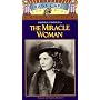 The Miracle Woman (Restored) [VHS]