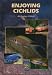 Enjoying Cichlids (Revised & Expanded Edition) by Kjell Fohrman