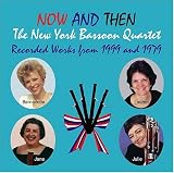 Now and Then: The New York Bassoon Quartet