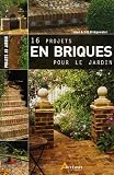 16 projets en briques au jardin 16 projets en briques au jardin