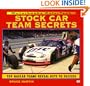 Stock Car Team Secrets: Top NASCAR Teams Reveal Keys to Success (Motorbooks Colortech)