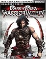 Prince of Persia(R): Warrior Within Official Strategy Guide (Official Strategy Guides (Bradygames))
