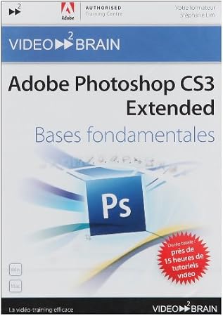 Adobe Photoshop CS3 : Bases fondamentales (Stéphane Lim)