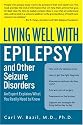 Living Well with Epilepsy and Other Seizure Disorders: An Expert Explains What You Really Need to Know (Living Well (Collins))