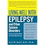 Living Well with Epilepsy and Other Seizure Disorders: An Expert Explains What You Really Need to Know (Living Well (Collins))