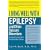 Living Well with Epilepsy and Other Seizure Disorders: An Expert Explains What You Really Need to Know (Living Well (Collins))